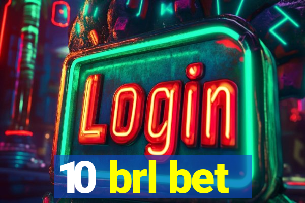 10 brl bet